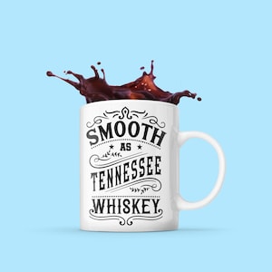 Smooth As Tennessee Whiskey Mug, Funny Whisky Drinker Coffee Mugs, Scotch Alcohol Gifts, Gifts,  Tumbler Travel Mug Beer Can Holder Cooler