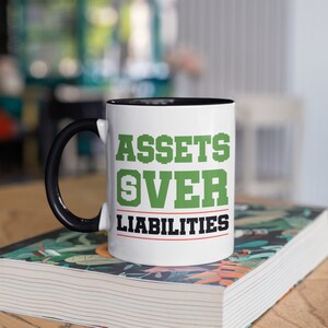 Assets Over Liabilities Mug, Investor Coffee Mugs, Investments Tumbler, Travel Mug, Beer Can Holder Cooler, Water Bottle