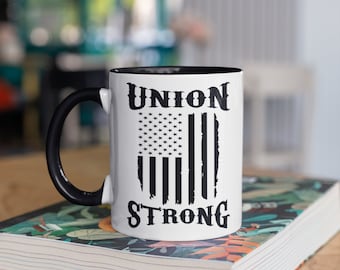 Union Strong Mug, USA Flag Support Unions Coffee Mugs, Union Supporter Tumbler, Travel Mug, Beer Can Holder Cooler, Water Bottle