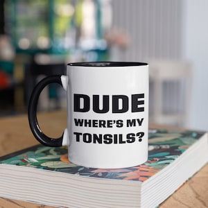 Where&#39;s My Tonsils Mug, Funny Tonsil Removal Coffee Mugs, Tonsil Surgery Recovery Get Well Soon Gift, Gifts, Tumbler
