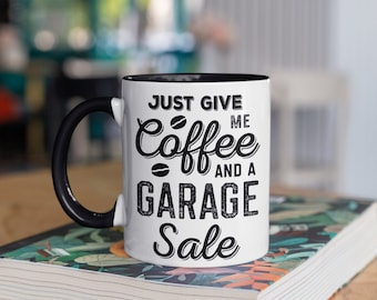 Coffee and Garage Sale Mug, Funny Garage Sales Coffee Mugs, Reseller Gift, Reselling Thrifting, Gifts for Thrift Stores Lover