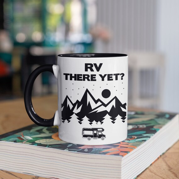 RV There yet Mug, Funny RV Coffee Mugs, RV Vacation, Tumbler, Travel Mug,  Beer Can Holder Cooler, Water Bottle 