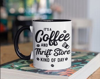 Coffee and Thrift Store Mug, Funny Thrifter Coffee Mugs, Reseller Gift, Reselling Thrifting, Gifts for Thrift Stores Lover
