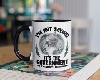 Government Conspiracy Mug, Funny Cat Conspiracies Coffee Mugs, Conspiracy Theorist Tumbler, Travel Mug, Beer Can Holder Meme, Water Bottle