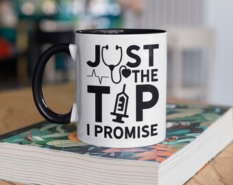 Nurse Phlebotomist Mug, Needles Pun, Just The Tip, Nurses Drawing Blood, Phlebotomy Coffee Mugs, Funny Nurse Gift, Gifts,  Tumbler
