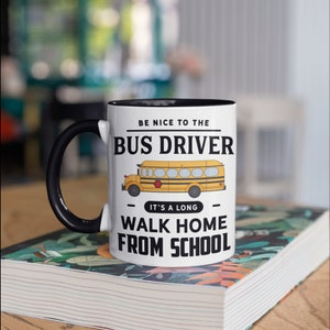 Be Nice To The Bus Driver Mug, Funny Bus Driver Appreciation Coffee Mugs, Bus Driving Gift, Gifts for Bus Drivers,  Tumbler