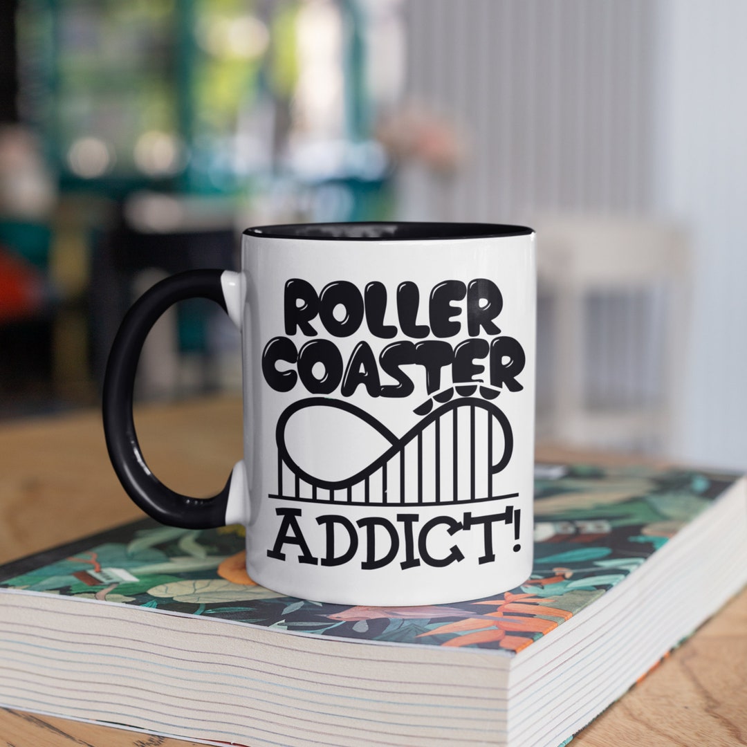 Roller Coaster Addict Mug, Funny Rollercoaster Coffee Mugs, Adrenaline ...