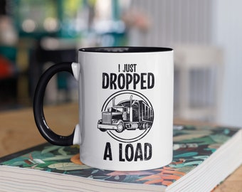 Funny Trucker Just Dropped A Load Mug, Diesel Truck Driver Pun Coffee Mugs, Truckers Gift, Semi Truck, , Gifts,  Tumbler