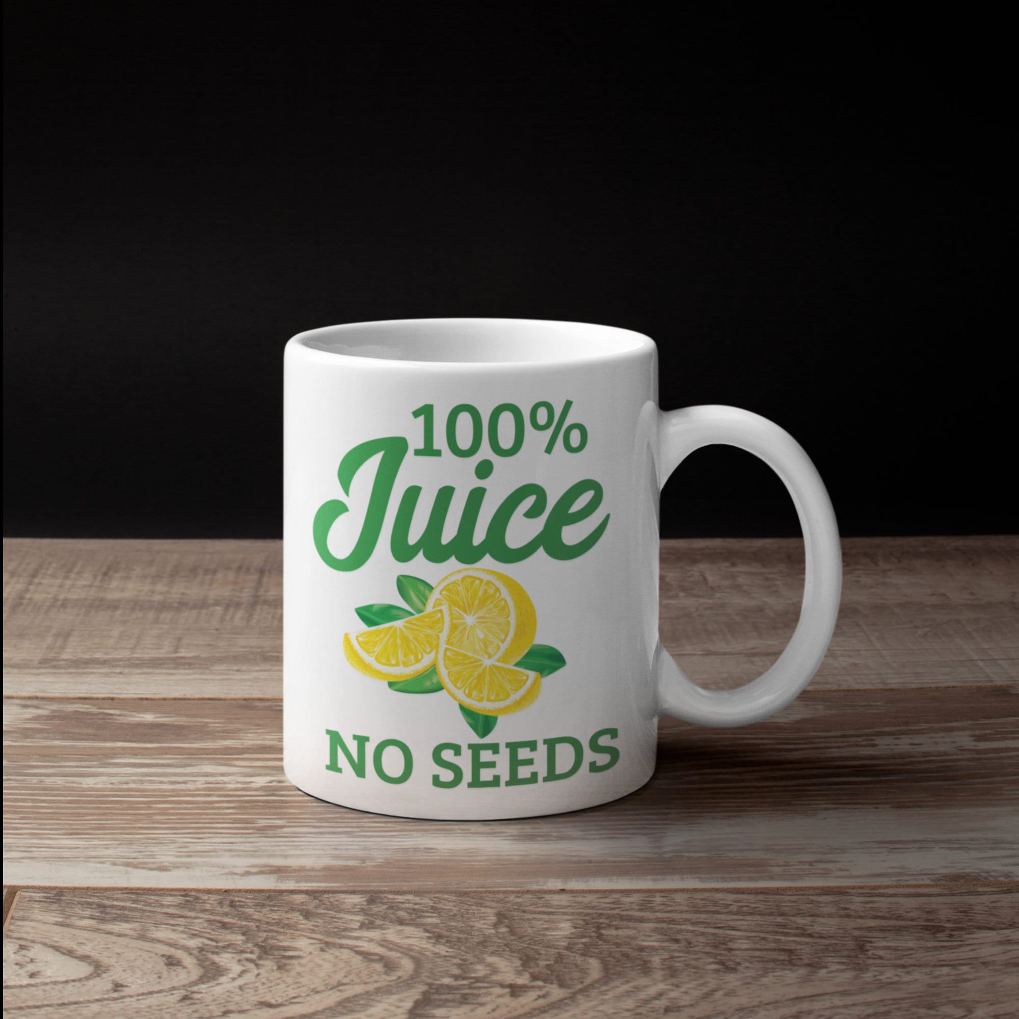 Funny Vasectomy Mug 100 Juice No Seeds 