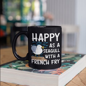 Happy As Seagull With French Fry Mug, Funny Seagulls Coffee Mugs, Tumbler Travel Mug Beer Can Holder Cooler