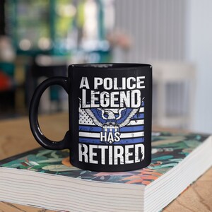 A Police Legend Has Retired Mug, Law Enforcement Retirement Coffee Mugs, Tumbler Travel Mug Beer Can Holder Cooler