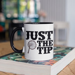 Axe Just The Tip Mug, Funny Axe Throwing Coffee Mugs, Ax Thrower Tumbler, Travel Mug, Beer Can Holder Cooler, Water Bottle