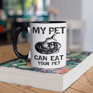 Funny Snake Mug, My Pet Can Eat Your Pet Coffee Mugs, Snakes Gift, Snake Owner Gifts,  Tumbler Travel Mug Beer Can Holder Cooler