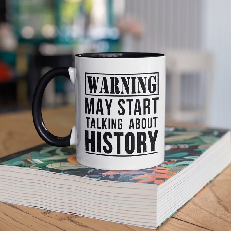 Warning May Start Talking About History Mug, History Teacher Coffee Mugs, Funny Historian Gifts, Gift, Tumbler Travel Mug Can Holder image 1