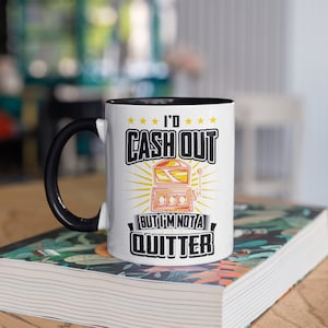 Funny Slot Machine Mug, Slots Gambling Coffee Mugs, Casino, Funny Not A Quitter Gambler Gift, Gifts for Gamblers, Slot Machines Tumbler