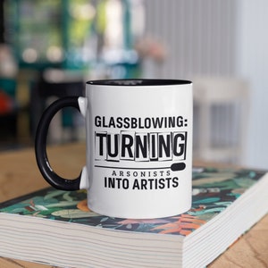 Funny Glassblowing Coffee Mug, Travel Mug, Tumbler, Water Bottle, Beer Can Holder, Glassblower