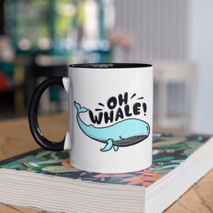Oh Whale Mug, Funny Whale Coffee Mugs, Cadeaux pour les amateurs de baleines, Cadeau blague baleine mignon, Baleines Pun, Tumbler Travel Mug Beer Can Holder Cooler