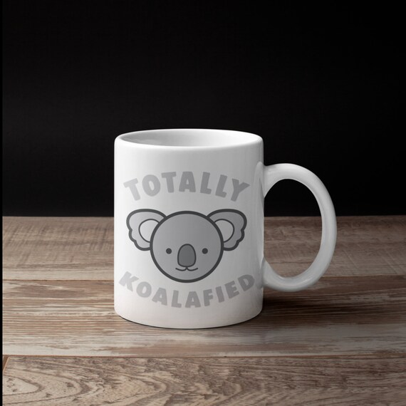 Funny Koala Mug, Totally Koalafied Coffee Mugs, Koala Pun, Gifts for Koala Lovers, Cute Animal Tumbler,  Tumbler Travel Mug Can Holder