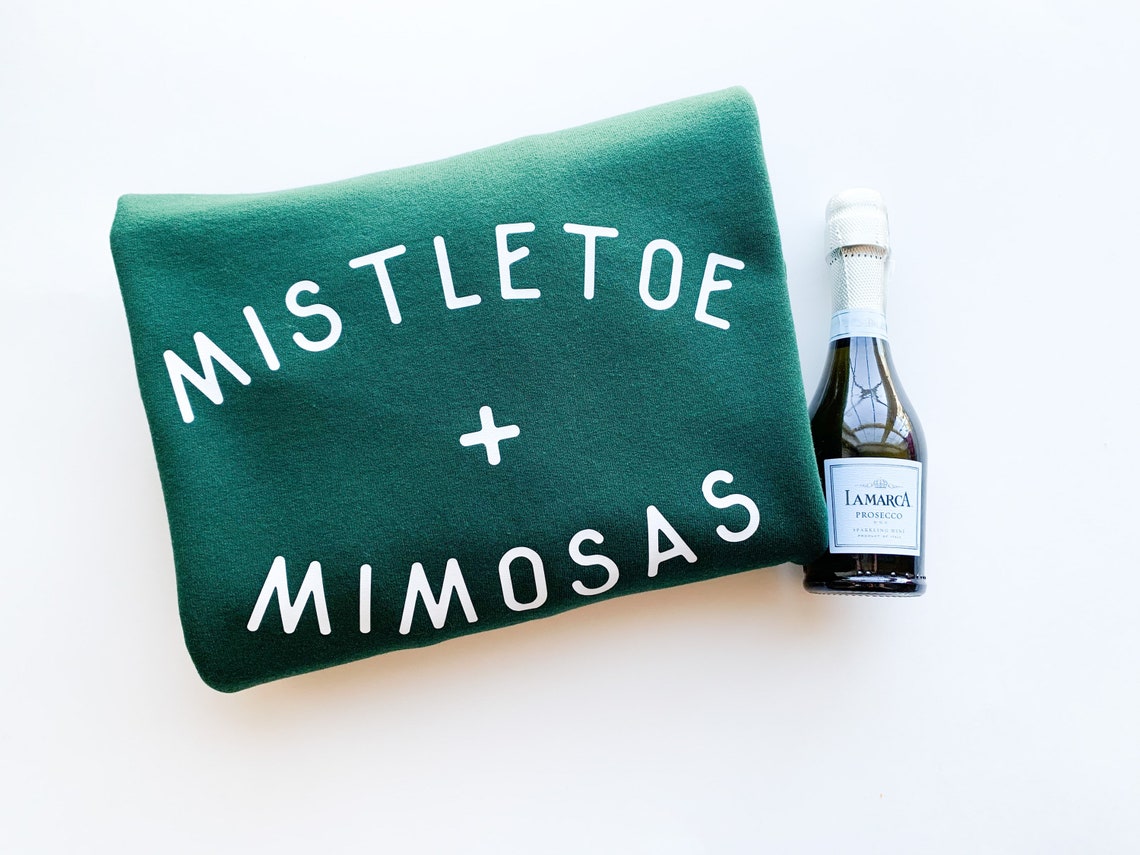 mistletoe and mimosas sweatshirt
