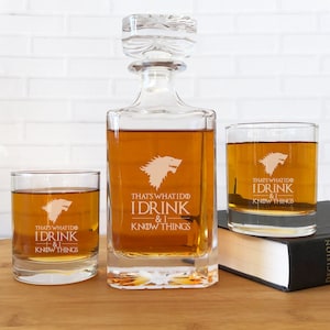 Whiskey Decanter | Whiskey Rocks Glasses | I Drink and I KNow Things | That's What I Do I Drink & I Know Things {Item#ED57}