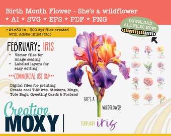 Februar Geburt Monat Blume Iris - She's a Wildflower Digital Download - Printable File - svg, png, ai, pdf, eps
