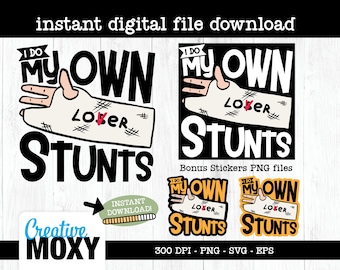 I Do My Own Stunts - Funny Light Cartoon Arm In Cast - instant printable eps, sublimation png, digitaler Download, Design für Shirts und Merch