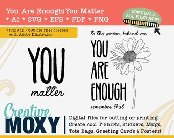 You Matter/You Are Enough Digitaler Download (SVG, PNG, PDF)
