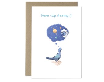 Never Stop Dreaming Greetings Card, Pigeon Positivity, Uplifting Card
