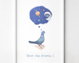 Never Stop Dreaming Print