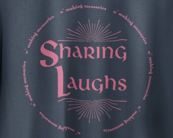 Sharing Laughs N' Making Memories Sweatshirt,Family Matching Couples Hoodies Best Friend Matching Gift Bride Squad Bride Tribe Matching Gift