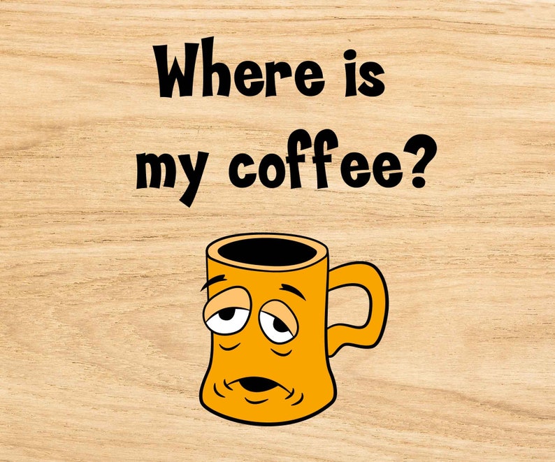 Free Free 126 Funny Coffee Cup Svg SVG PNG EPS DXF File