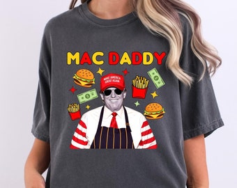 Trump Mac Daddy T-Shirt: MAGA Presidential Tee