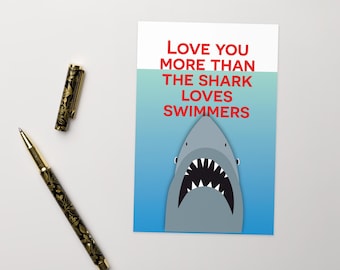 Jaws Inspired Valentine’s Card | Love You More Than Sharks Love Swimmers