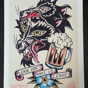 May include: A black and white illustration of a wolf with a beer mug and a flower. The wolf has a tongue sticking out and a menacing expression. The text "PLEASE DON'T MAKE US LEAVE!" is written on a banner above the wolf. The text "NOFX" is written below the wolf. The image is in a traditional tattoo style.