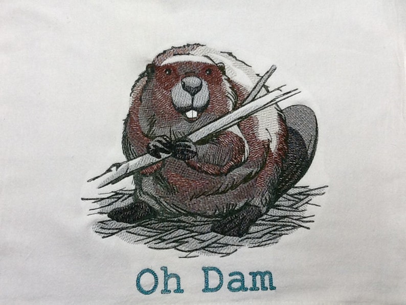 Oh dam beaver machine embroidery flour sack towel 15x24