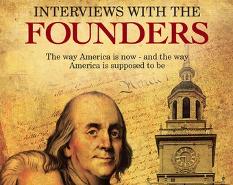 Signed copy of the book "Interviews With the Founders - the way America is now and the way it is supposed to be"