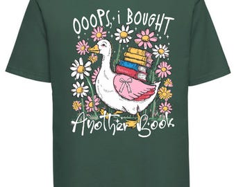 Oj, jag köpte en annan bok-t-shirt | Rolig gåsdesign för bokälskare