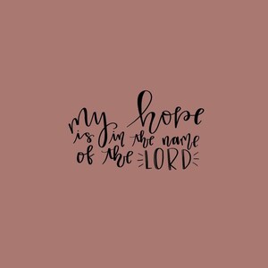 my hope is in the name of the Lord