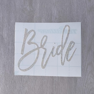Holographic or Glitter Bride Decal, Wedding, Bachelorette, Honeymoon, Cup, Phone, Laptop, Mug,  Water Bottle, Wine Glass, Tumbler