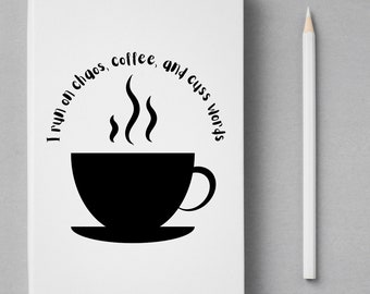 I Run On Coffee SVG files for Cricut, Silhouette, Instant Digital Download, PNG Sublimation