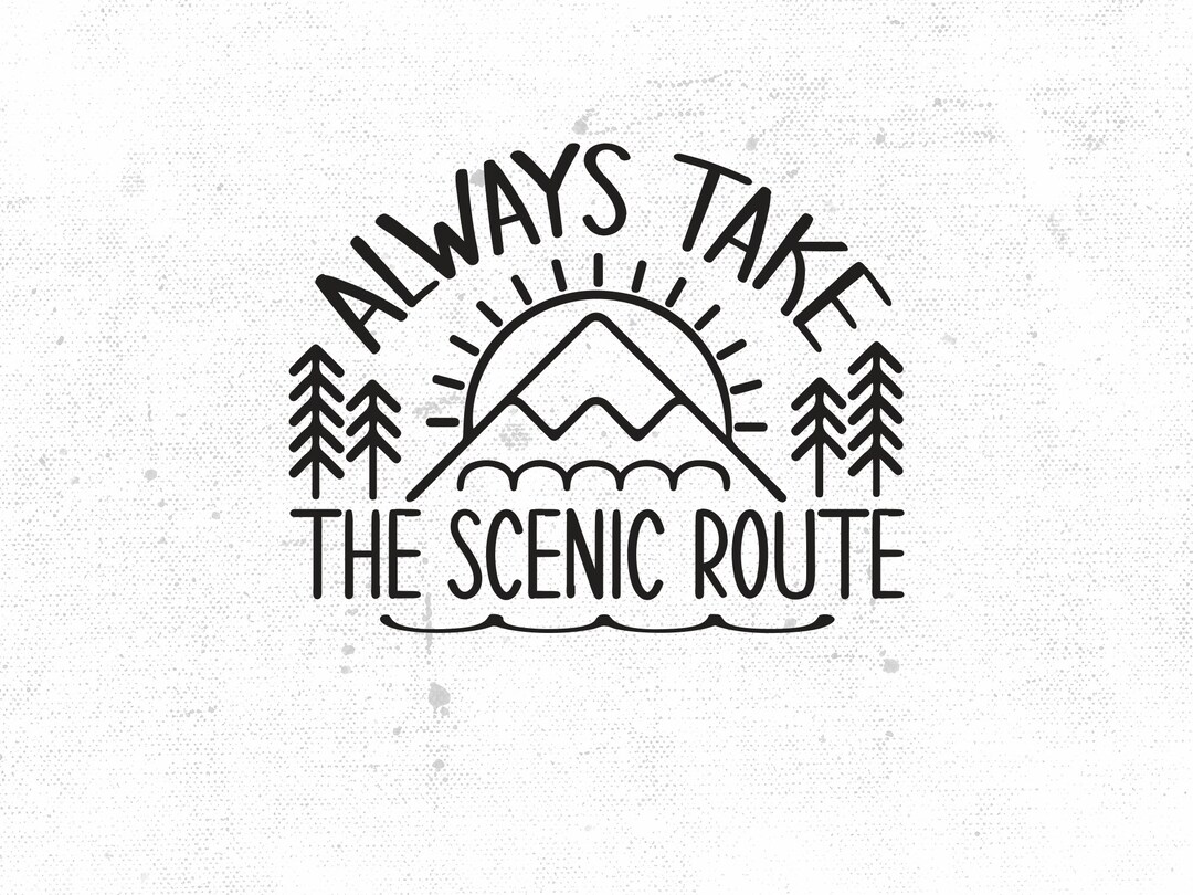 Always Take the Scenic Route Svg, Camping Svg - Etsy
