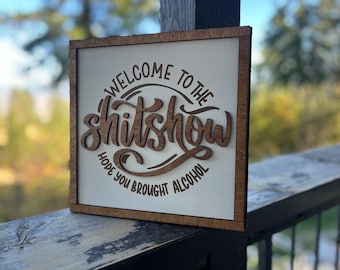 Shitshow sign, wood sign, house sign