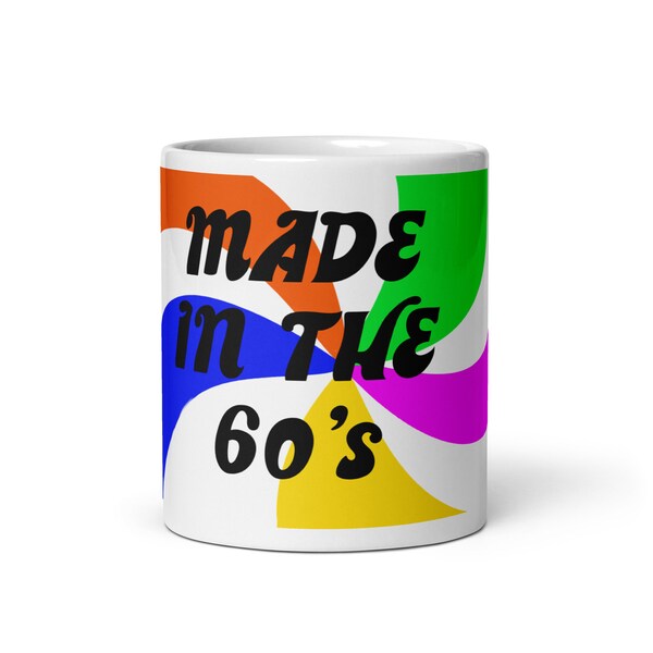 Made in the 60’s Cool Groovy Coffee Mug or Tea Cup