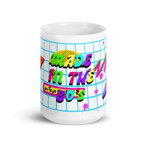 Made in the 80’s Coffee Mug or Tea Cup