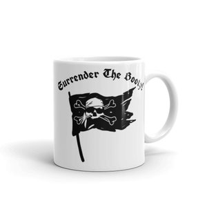 Pirate Jolly Roger Flag Surrender The Booty Coffee Mug or Tea Cup