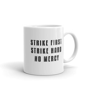 Cobra Kai Motto Coffee Mug or Tea Cup