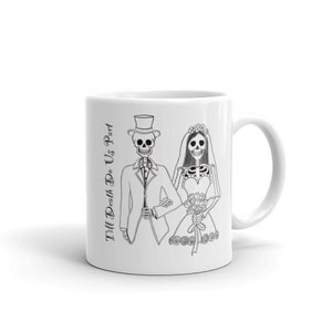 Skeleton Couple Till Death Do Us Part Coffee Mug or Tea Cup