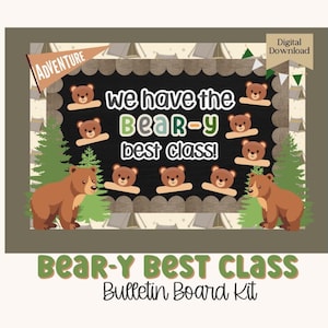 May include: A digital bulletin board kit with a bear theme. The design features a black chalkboard with the text "we have the BEAR-Y best class!" and illustrations of bears and trees. The words "BEAR-Y BEST CLASS" are at the bottom.