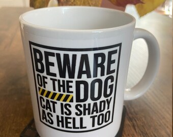 Beware of the Dog - Ceramic Coffee Mug 11oz