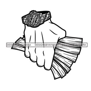 Wrist Watch Hand Holding Stack of Cash Money Dollar Bills In Black White Hustling Hustler Hustle and Money Quote Hustle SVG Cutting PNG JPG